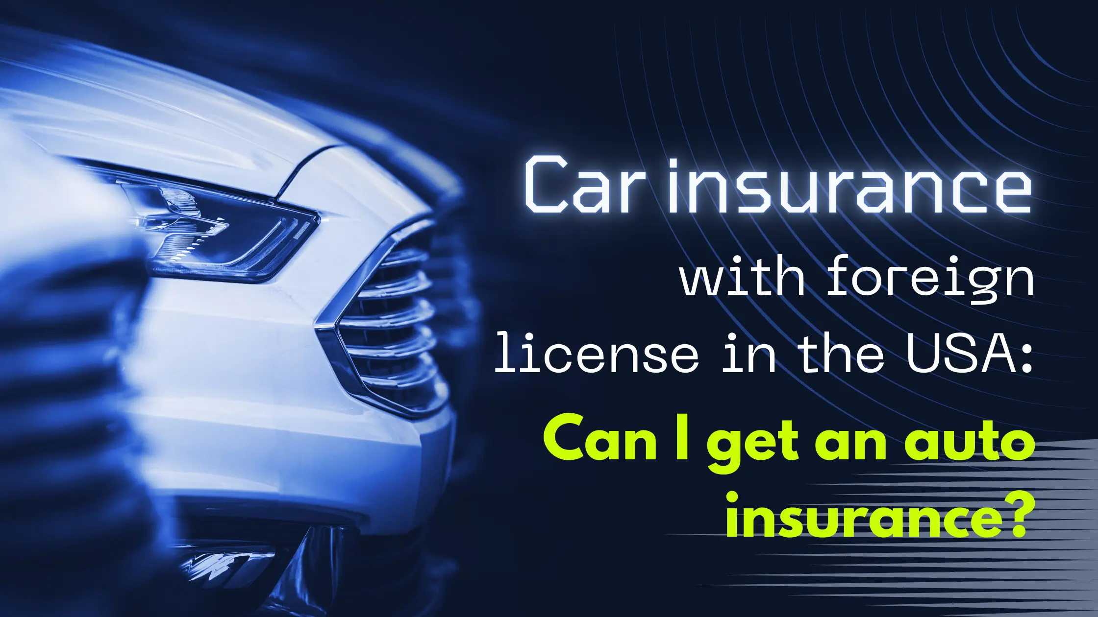 A blog banner of Car insurance with foreign license