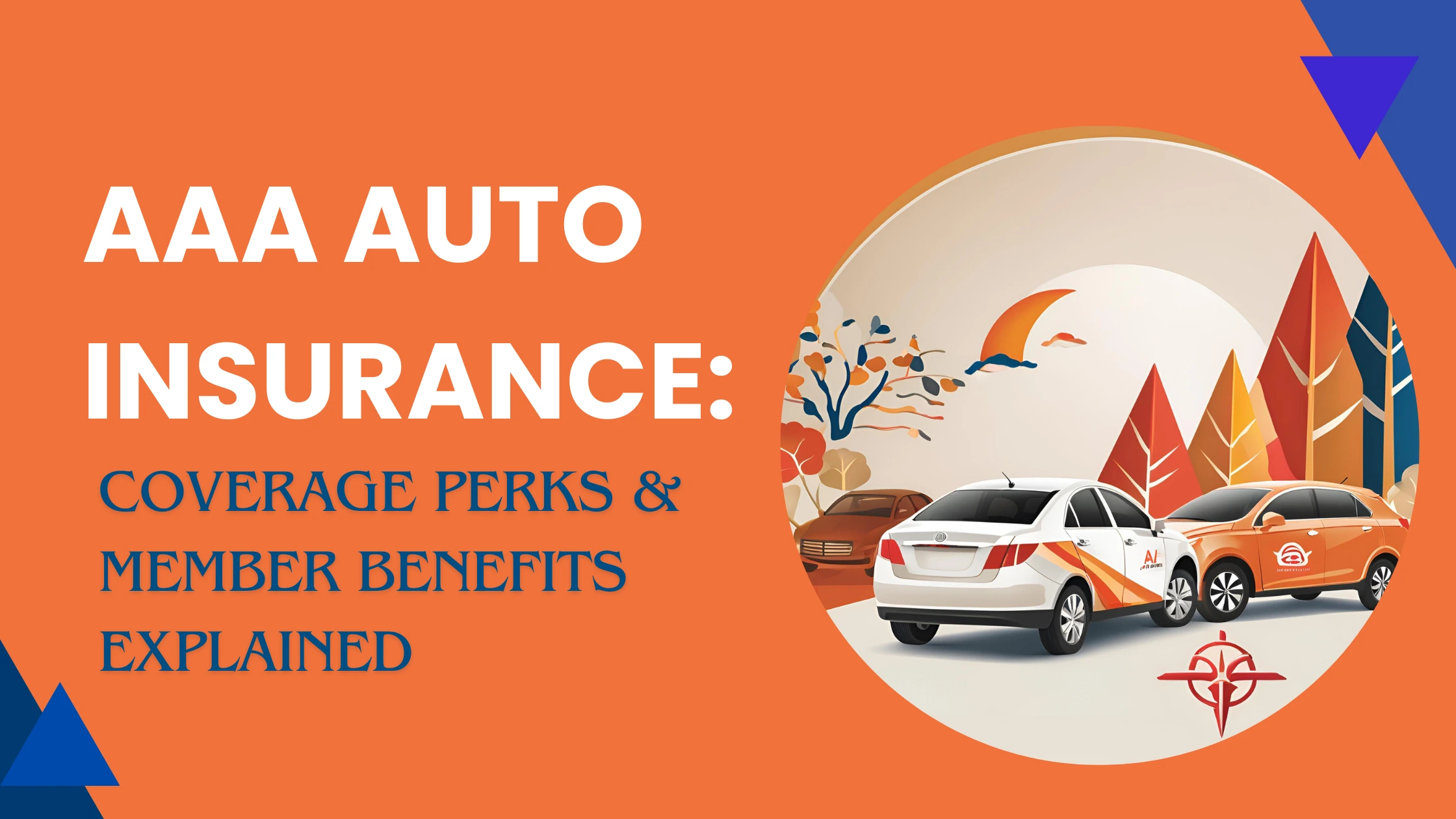 A featured image of AAA Auto Insurance Coverage Perks & Member Benefits Explained