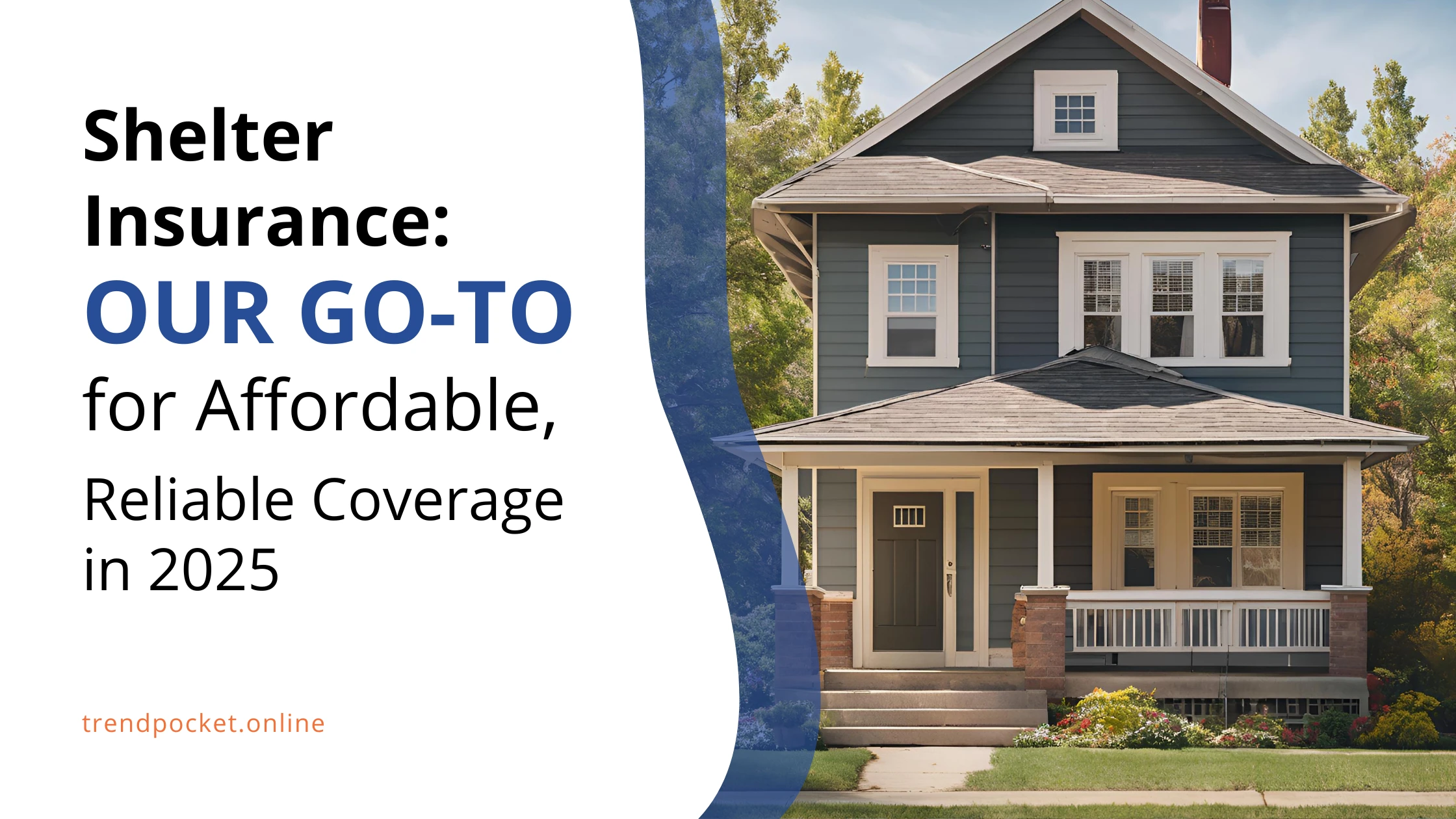 A featured image of Shelter Insurance Your Go-To for Affordable, Reliable Coverage in 2025
