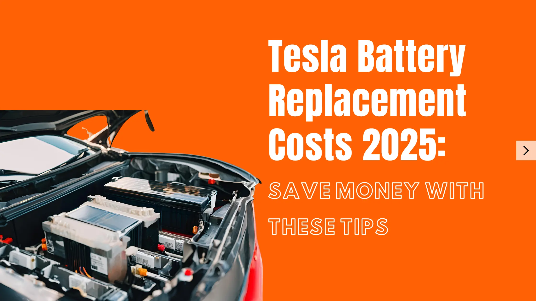 A featured image of Tesla Battery Replacement Costs 2025 Save Money with These Tips