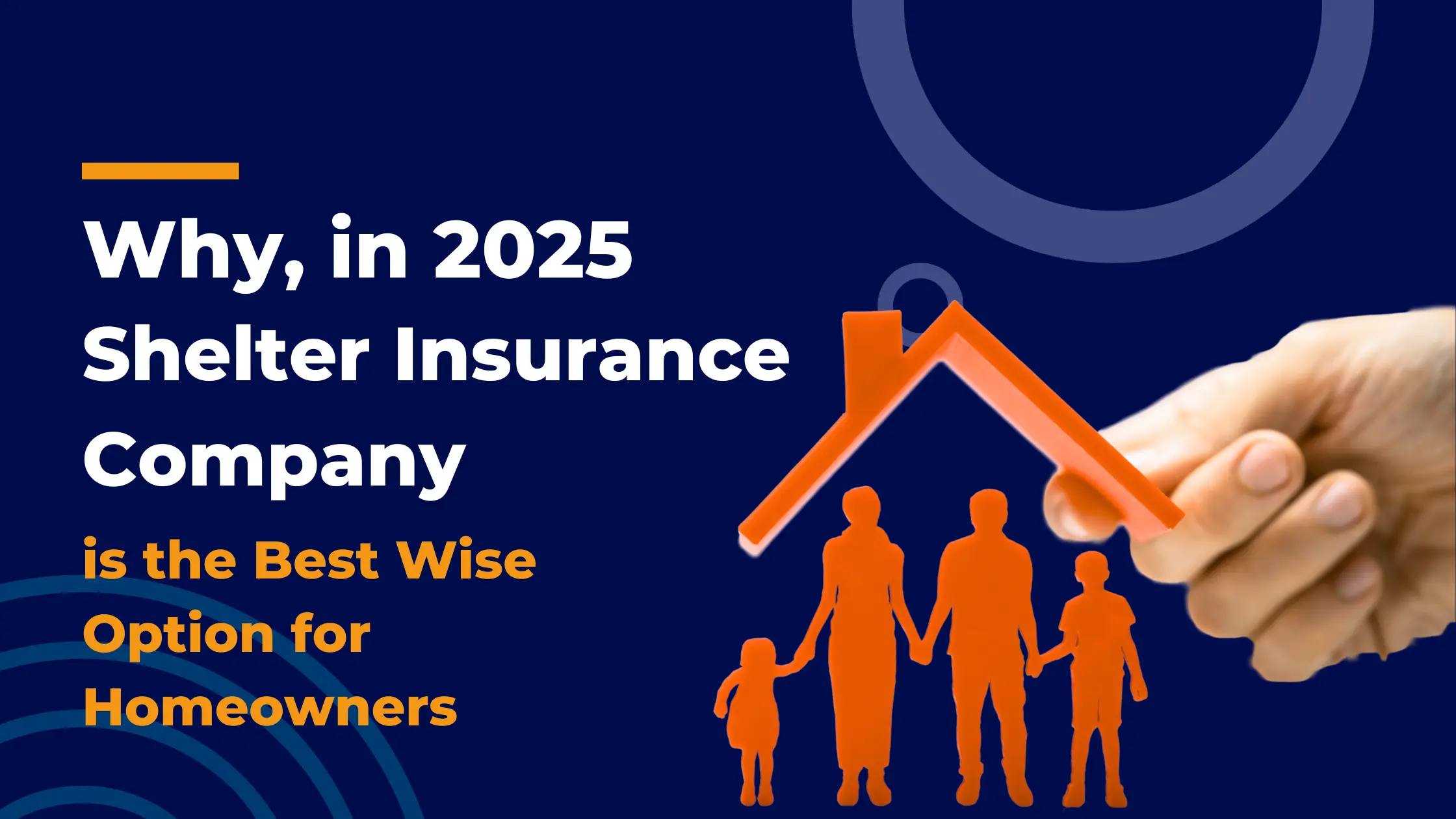 A featured image of Why, in 2025, Shelter Insurance Company is the Best Wise Option for Homeowners