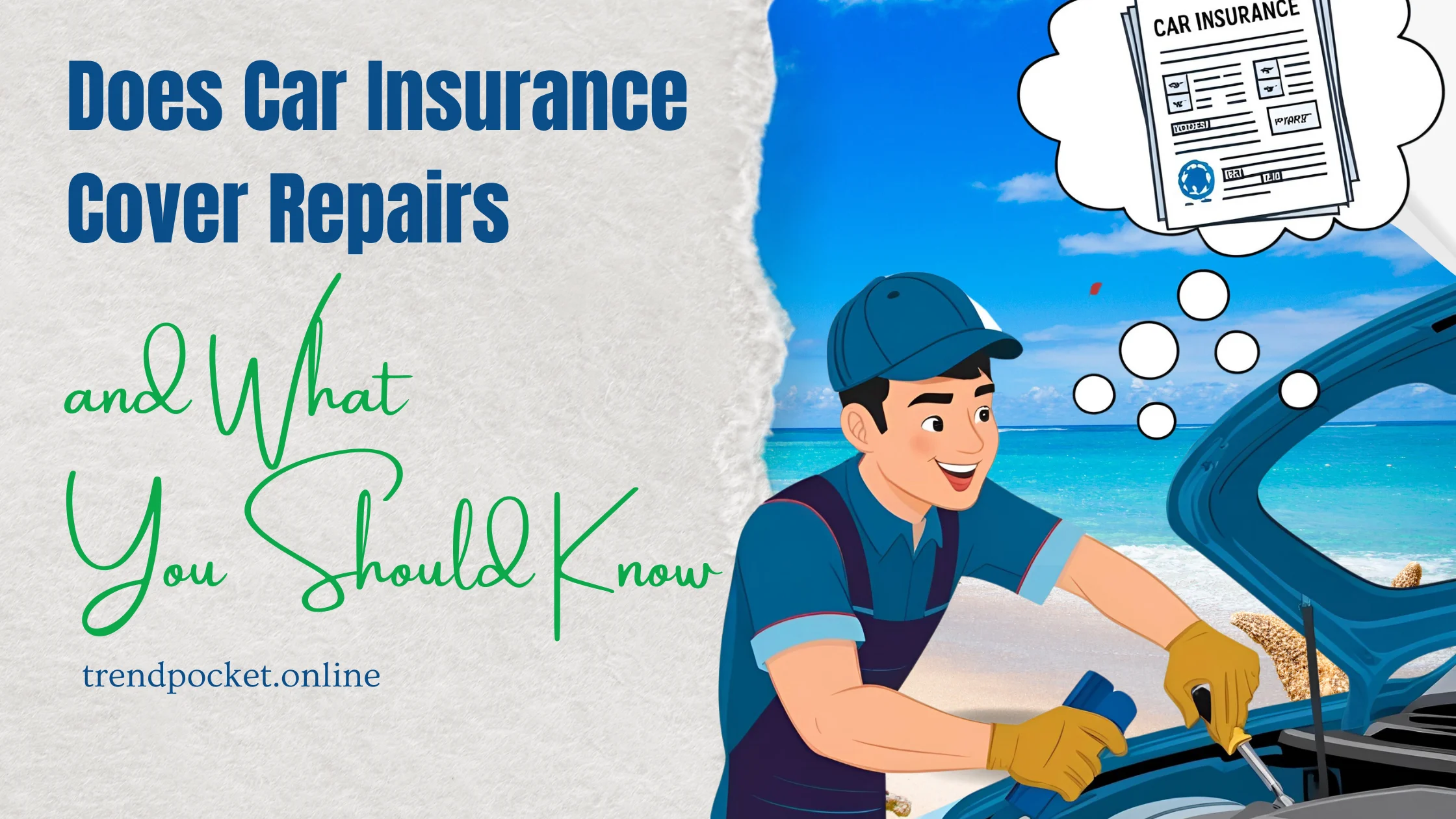 A Featured image of the Does Car Insurance Cover Repairs and What You Should Know
