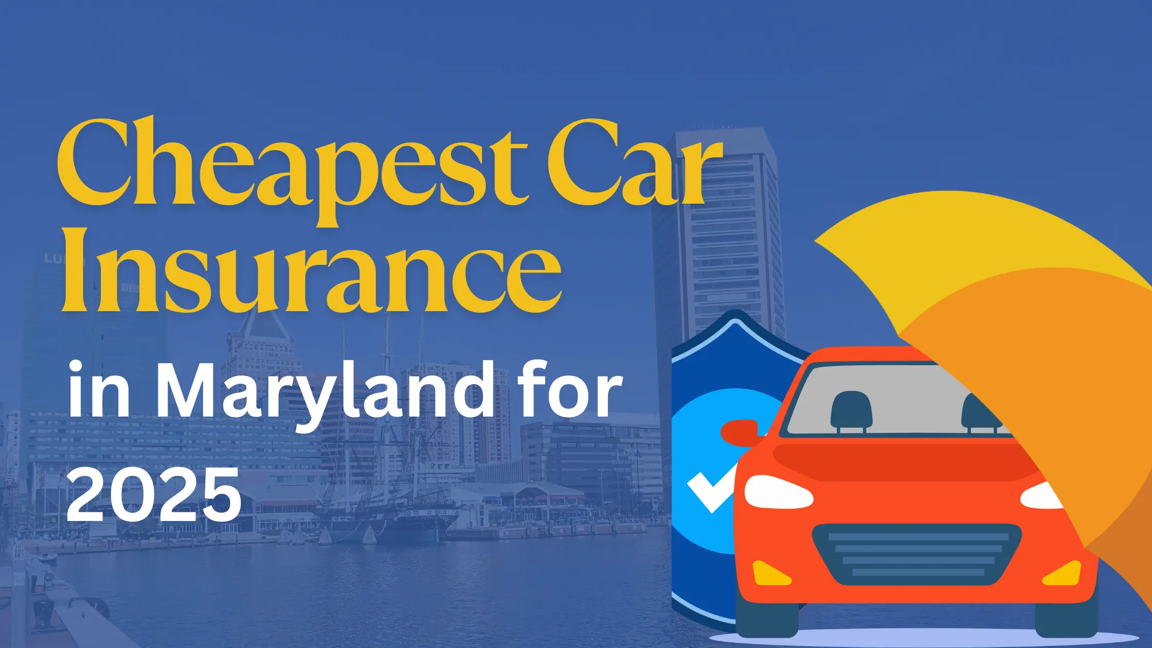 A featured image of Cheapest Car Insurance Options in Maryland for 2025