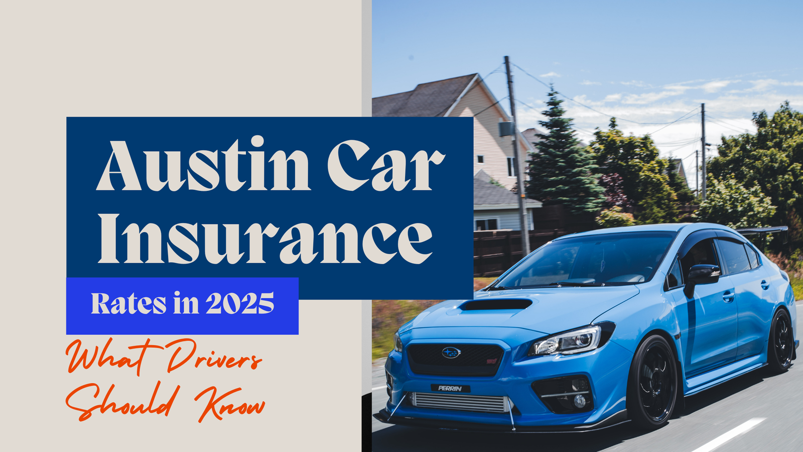 Austin Car Insurance Rates in 2025: What Drivers Should Know