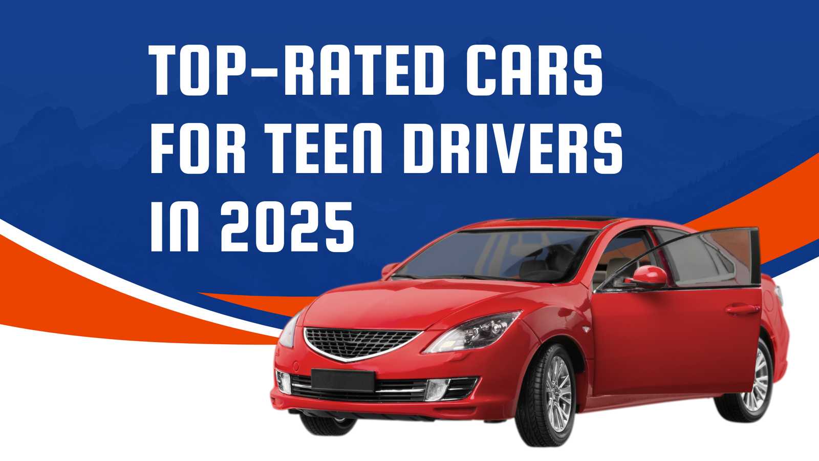 Top-Rated Cars for Teen Drivers in 2025