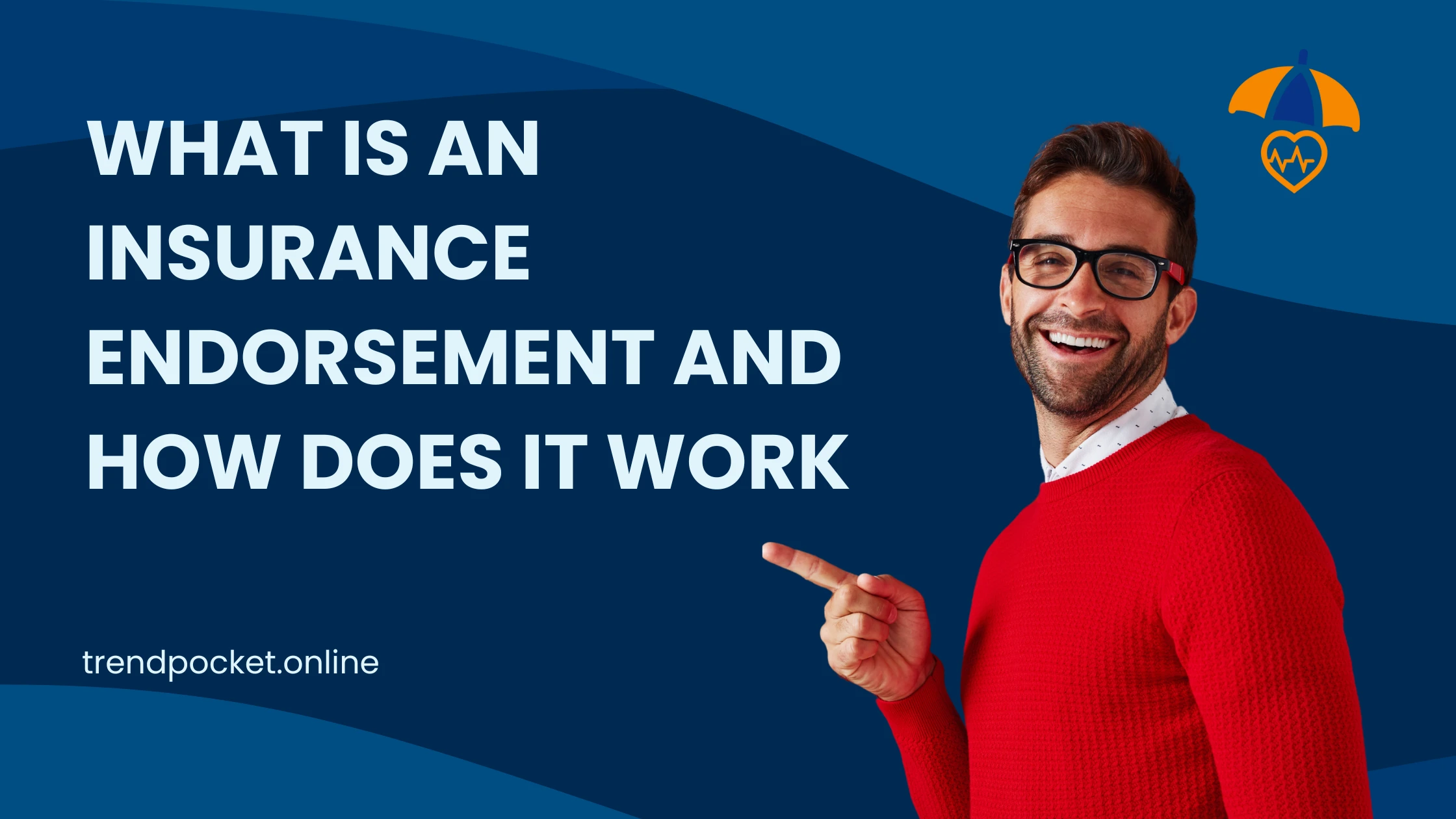 a blog banner of Insurance Endorsements