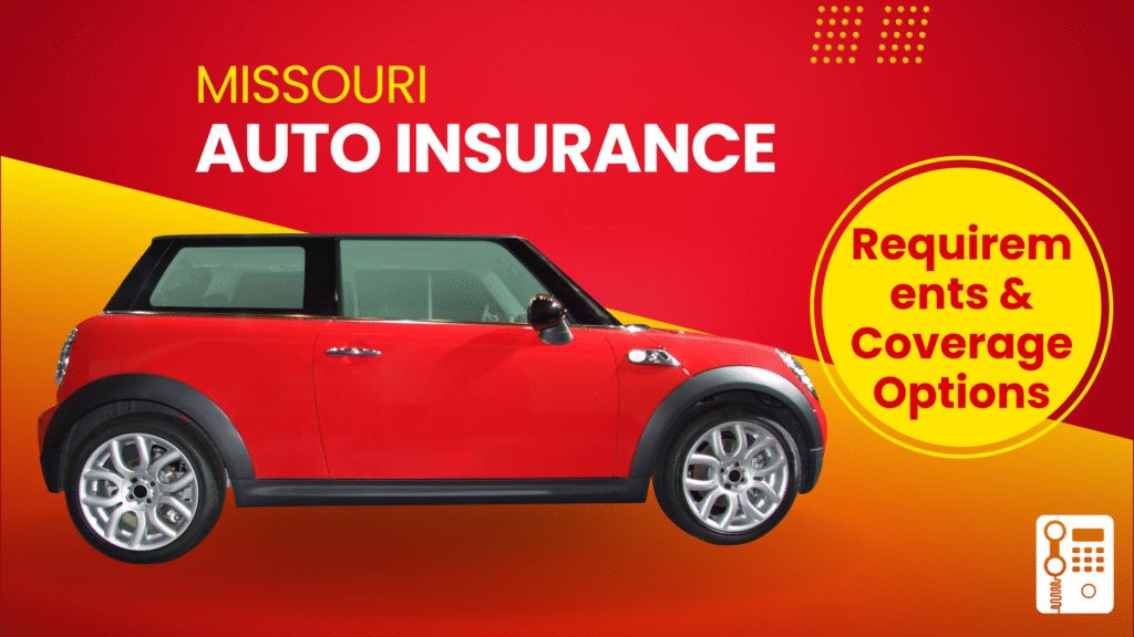 Missouri Auto Insurance Requirements & Coverage Options