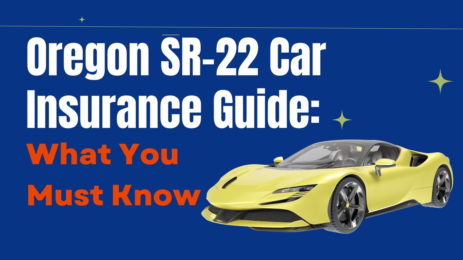 Oregon SR-22 Car Insurance Guide What You Must Know