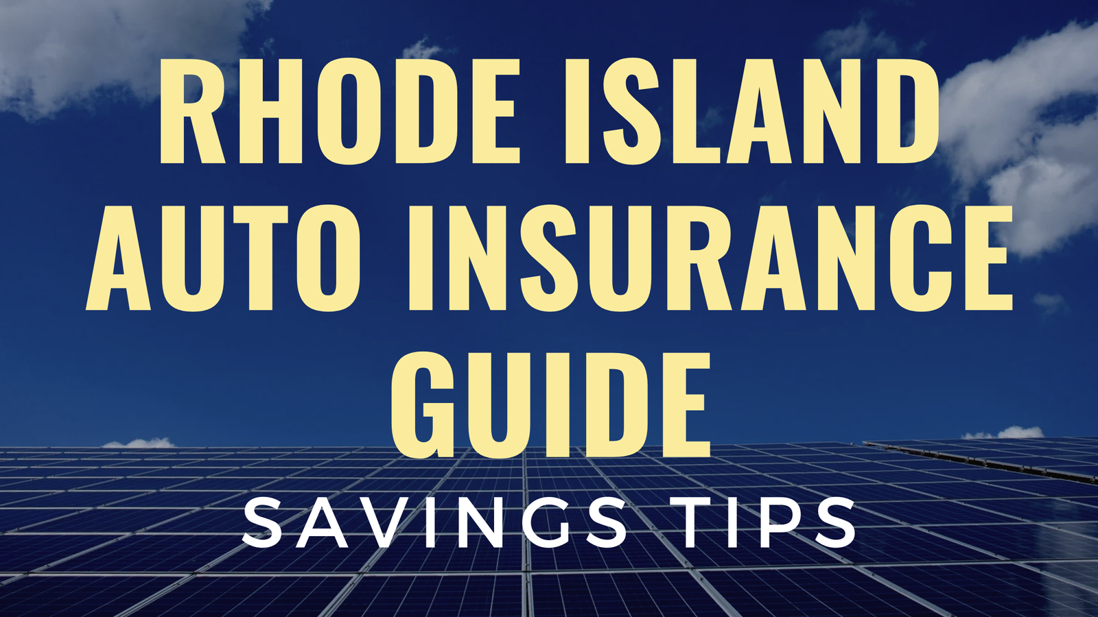 Rhode Island Auto Insurance Guide Savings Tips